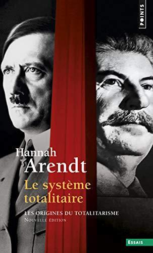 Hannah Arendt: Le système totalitaire (French language, 2005, Points)