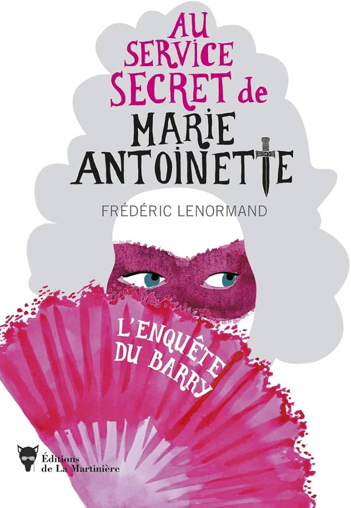 Frédéric Lenormand: Au service secret de Marie Antoinette (Paperback, Français language, Éditions de La Martinière)
