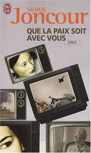 Serge Joncour: Que la paix soit avec vous (French language, 2008, J'ai Lu)