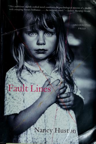 Nancy Huston: Fault lines (2007, Black Cat)