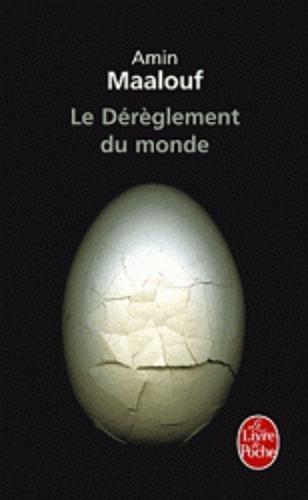 Amin Maalouf: Le dérèglement du monde (Paperback, French language, 2010, Livre de Poche)