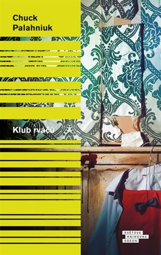 Chuck Palahniuk, Chuck Palahniuk: Klub rváčů (Hardcover, Czech language, 2015, Odeon)