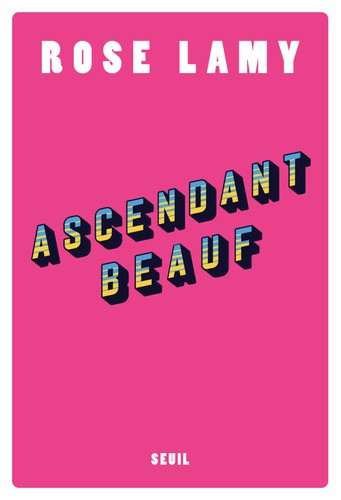 Rose Lamy: Ascendant Beauf (French language, 2025, Seuil)