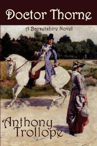 Anthony Trollope: Doctor Thorne (Hardcover, 2007, Norilana Books)