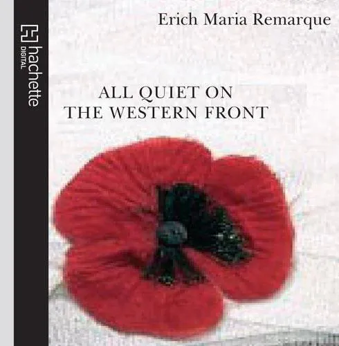 Erich Maria Remarque: All Quiet On The Western Front (2010)