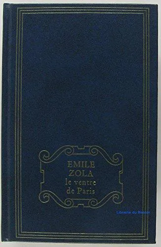 Émile Zola: Le Ventre de Paris (French language, 1979, France Loisirs)