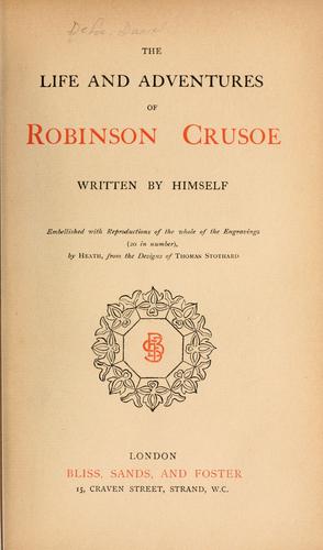 Daniel Defoe: The life and adventures of Robinson Crusoe (1890, Bliss, Sands, and Foster)