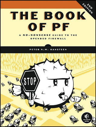 Peter N. M. Hansteen: The book of PF (2008, No Starch Press)