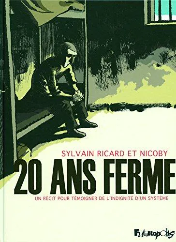 Nicoby, Sylvain Ricard: 20 ans ferme (GraphicNovel, French language, 2012, Futuropolis)