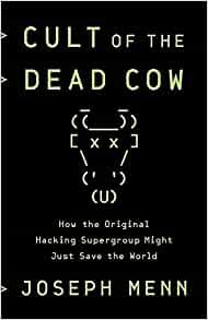 Joseph Menn: Cult of the Dead Cow (Paperback, 2019, Hachette)