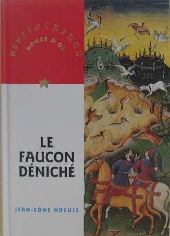 Jean-Côme Noguès: Le faucon déniché (French language, 1995, Nathan)
