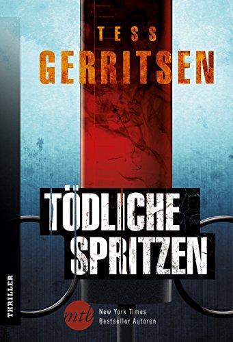 Tess Gerritsen: Tödliche Spritzen (Paperback, german language, 2015)