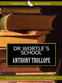 Anthony Trollope: Dr. Wortle's school (1993, Penguin Books)