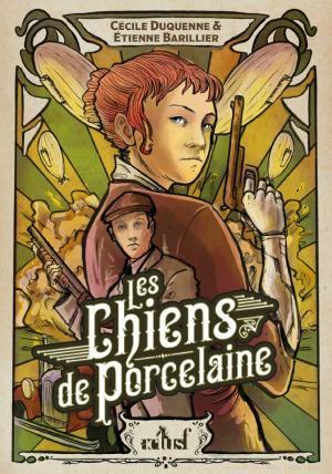 Étienne Barillier, Cécile Duquenne: Les Chiens de porcelaine (EBook, French language, 2022, ActuSF)