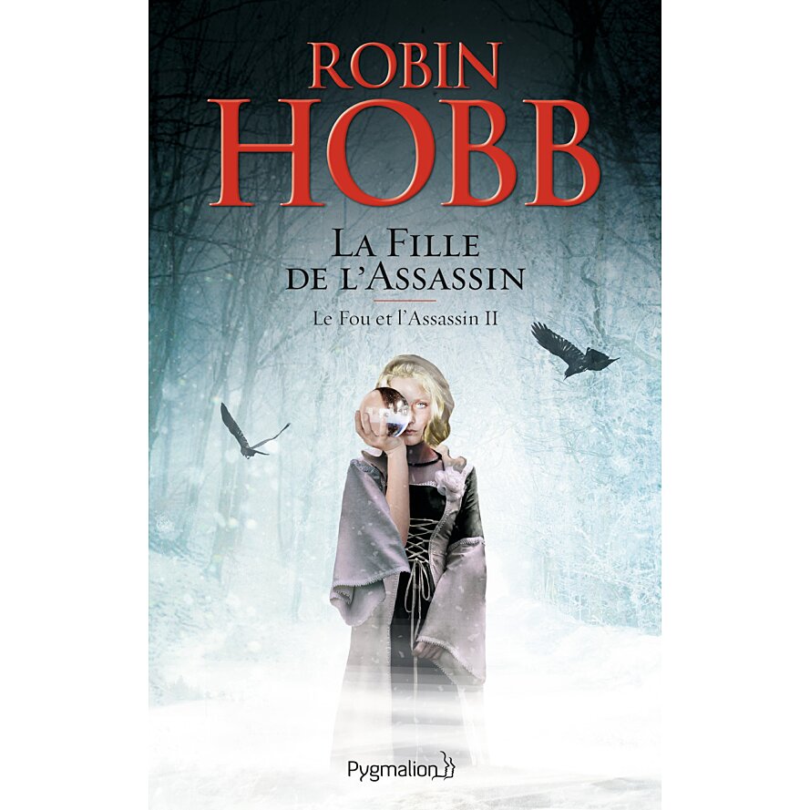 Robin Hobb: La fille de l'assassin (Français language, Pygmalion)