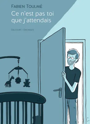 Fabien Toulmé, Mista Blatte: Ce n'est pas toi que j'attendais        0 - Ce n'est pas toi que j'attendais (GraphicNovel, French language, 2018, Delcourt)