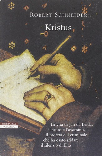 Robert Schneider: Kristus (Paperback, Italian language, 2006, Pozza)