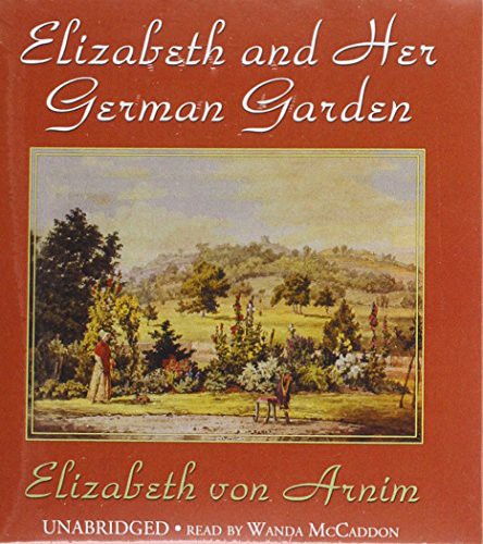 Elizabeth von Arnim, Wanda McCaddon: Elizabeth and Her German Garden (AudiobookFormat, 2013, Blackstone Audiobooks)