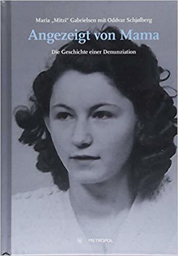 Maria Gabrielsen: Angezeigt von Mama (german language)
