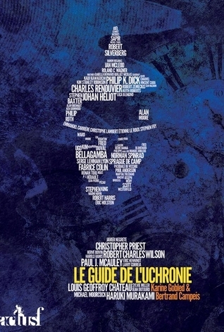 Karine Gobled, Bertrand Campeis: Le guide de l'uchronie