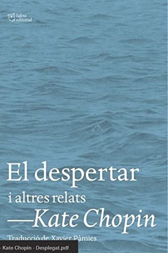 Kate Chopin, Xavier Pàmies Bertran, Xavier Pàmies Bertran: El despertar (Paperback, L'Altra Editorial)