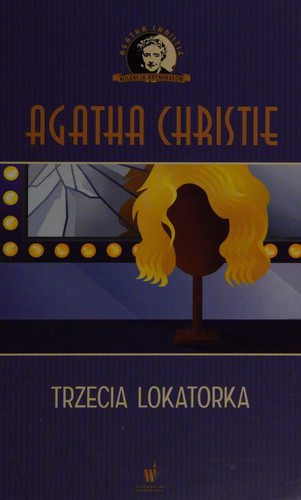 Christie Agatha: Kolekcja kryminalów. Trzecia lokatorka (Hardcover, Polish language, 2016, WYDAWNICTWO DOLNOSLASKIE /PUBLICAT/)
