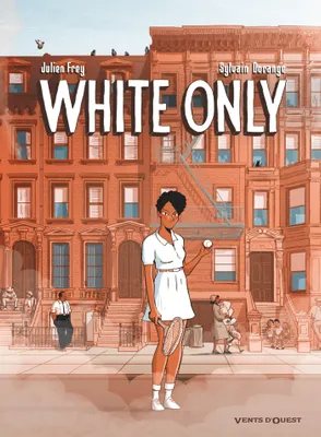 Julien Frey, Sylvain Dorange: White Only (GraphicNovel, French language, 2025, Vents d'Ouest)