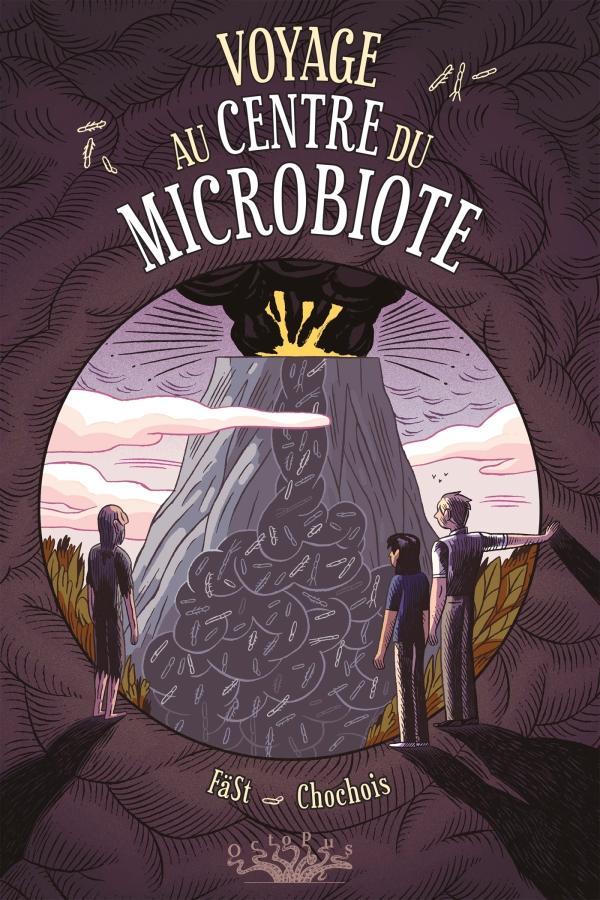 FäSt, Héloïse Chochois: Voyage au centre du microbiote (Paperback, French language, 2022, Delcourt)