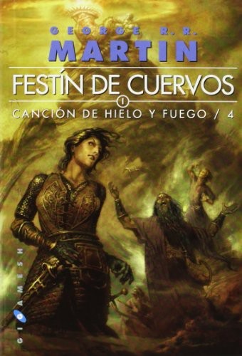 George R. R. Martin, George R. R. Martin, Cristina Macía Orío: Canción de hielo y fuego (Paperback, 2010, Ediciones Gigamesh)