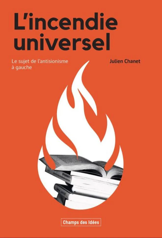 Julien Chanet: L'incendie universel (French language, Crise & Critique)
