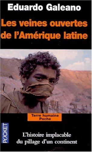 Galeano: Les veines ouvertes de l'amerique latine (Paperback, French language, 2001, Pocket)