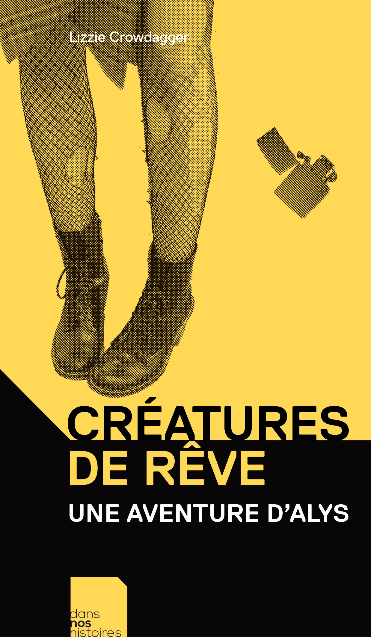 Lizzie Crowdagger: Créatures de rêve (Hardcover, French language, 2021, Dans nos histoires)