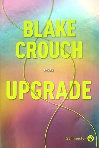 Blake Crouch: Upgrade (French language, 2023, Gallmeister)