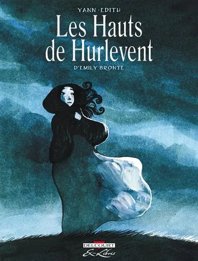 Édith Grattery, Yann: Les Hauts de Hurlevent, Intégrale (French language, 2012)
