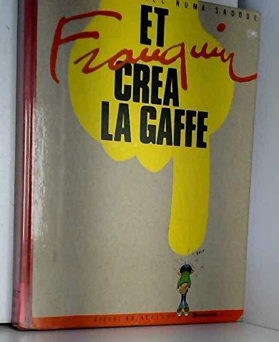 Numa Sadoul: Et Franquin créa la gaffe : entretiens avec Numa Sadoul (French language)
