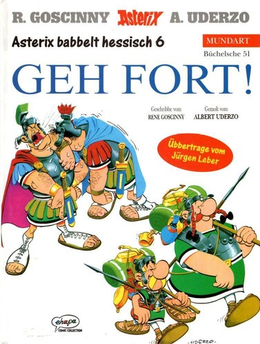 René Goscinny, Albert Uderzo: Asterix Mundart Geb, Bd.51, Geh Fort! (Hardcover, Germanic (Other) language, Egmont Ehapa)