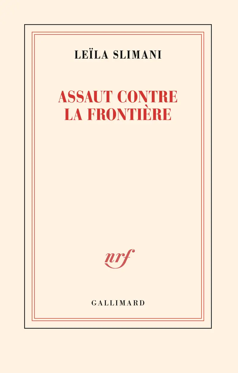 Leïla Slimani: Assaut contre la frontière (Paperback, Français language, 2026, Gallimard)