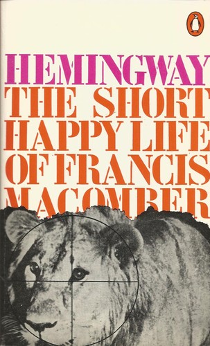 Ernest Hemingway: The short happy life of Francis Macomber (1963, Penguin Books)