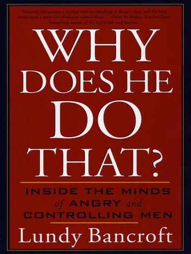 Lundy Bancroft: Why Does He Do That? (EBook, 2008, Penguin Group USA, Inc.)