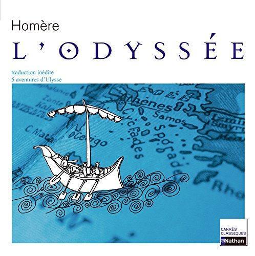 Homer, Robert Fitzgerald, Homer [Translated By Albert Cook], Homer - Translated By Ian Johnston, Barry B. Powell, Homer, W. H. D. Rouse, Deborah Steiner, Adam Nicolson, Sebastien van Donnick, John Lescault: L'odyssée : VIIIe siècle avant J.-C., extraits (French language, 2006, Nathan)