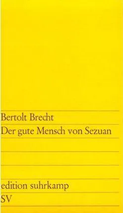 Bertolt Brecht, Ruth Berlau, Margarete Steffin: Der Gute Mensch von Sezuan (German language, 1963, Suhrkamp Verlag)