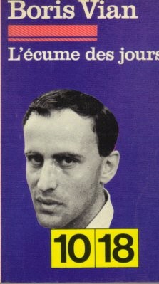 Boris Vian: L' écume des jours (French language, 1963, Union générale d'éditions)