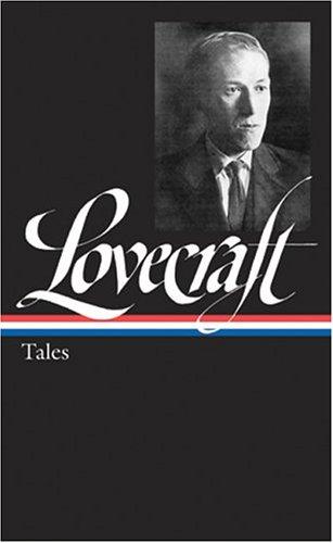 Howard Phillips Lovecraft: Tales (2005, Library of America, Distributed to the trade in the U.S. by Penguin Putnam)