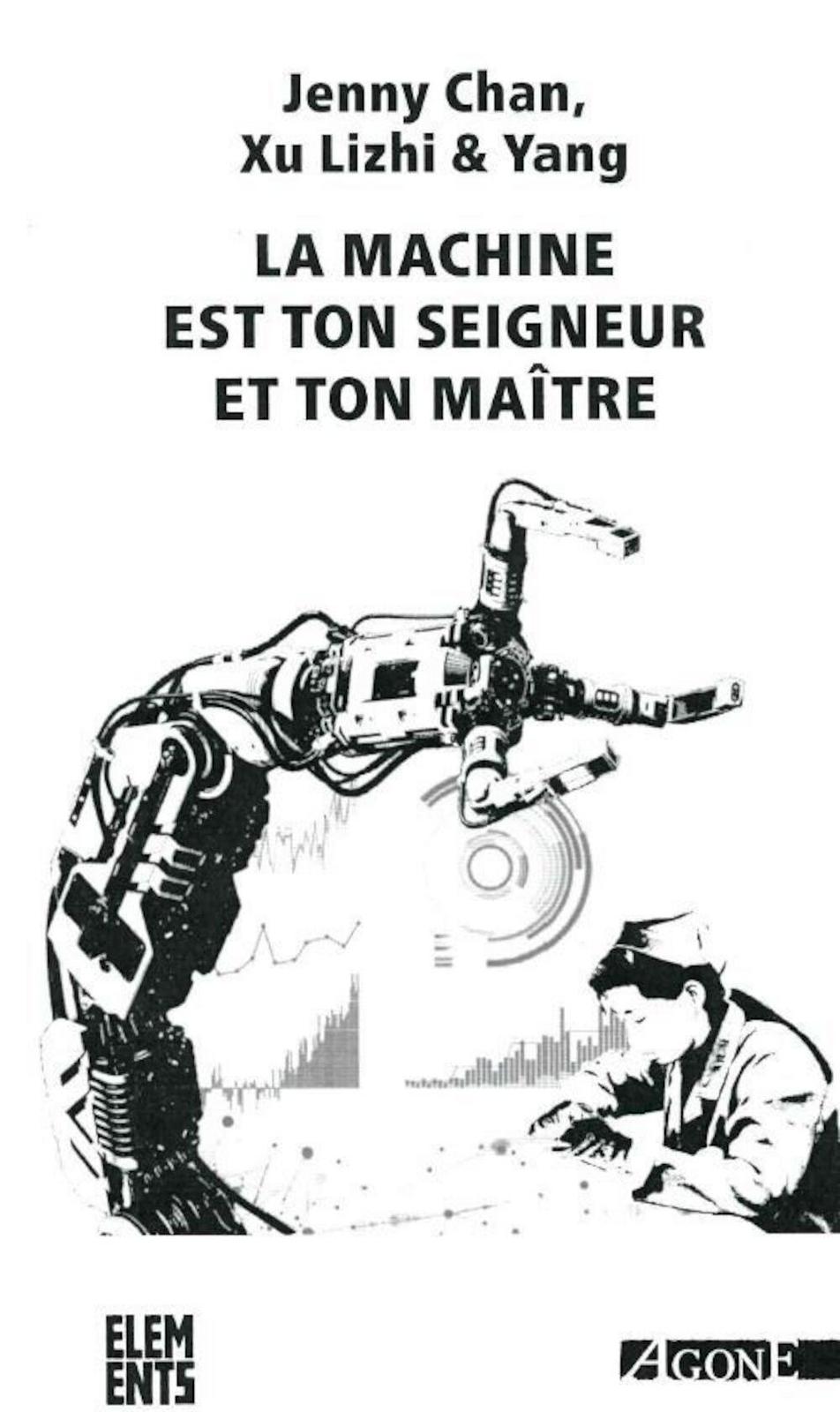 Jenny Chan, Xu Lizhi: La Machine est ton seigneur et ton maître (French language, 2022, éditions Agone)