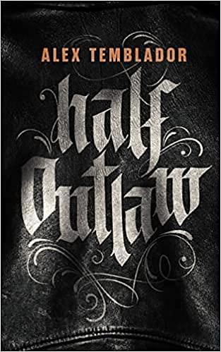 Alex Temblador: Half Outlaw (2022, Blackstone Audio, Incorporated)