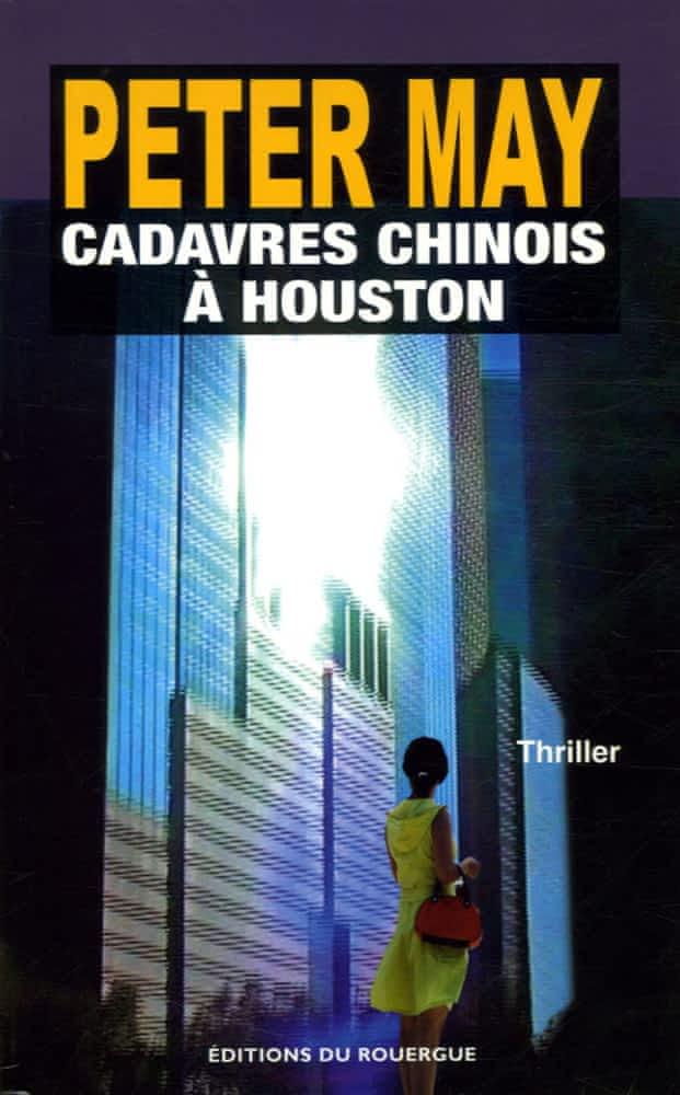 May Peter: Cadavres chinois à Houston (French language, 2007, Éditions du Rouergue)