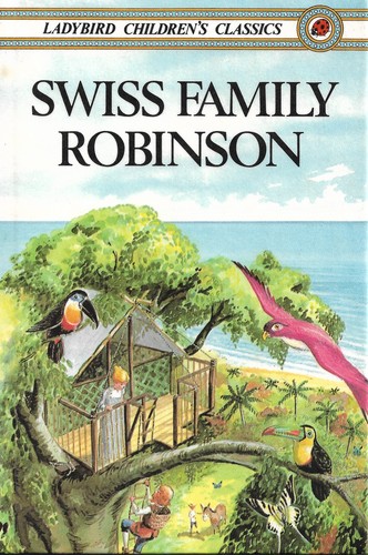 Johann David Wyss: Swiss Family Robinson (Ladybird Children's Classics) (Hardcover, 1979, Penguin U S A)