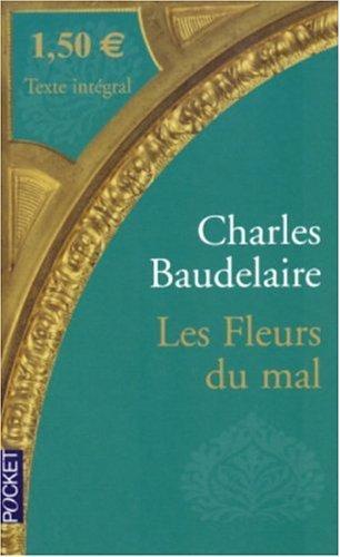 Charles Baudelaire: Les fleurs du mal (French language, 2004, Presses Pocket)