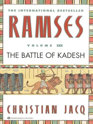 Christian Jacq: The Battle of Kadesh (EBook, 2001, Grand Central Publishing)