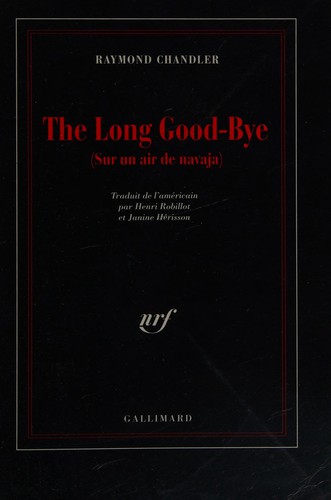 Raymond Chandler: The long good-bye (Sur un air de navaja) (French language, 1992, Gallimard)